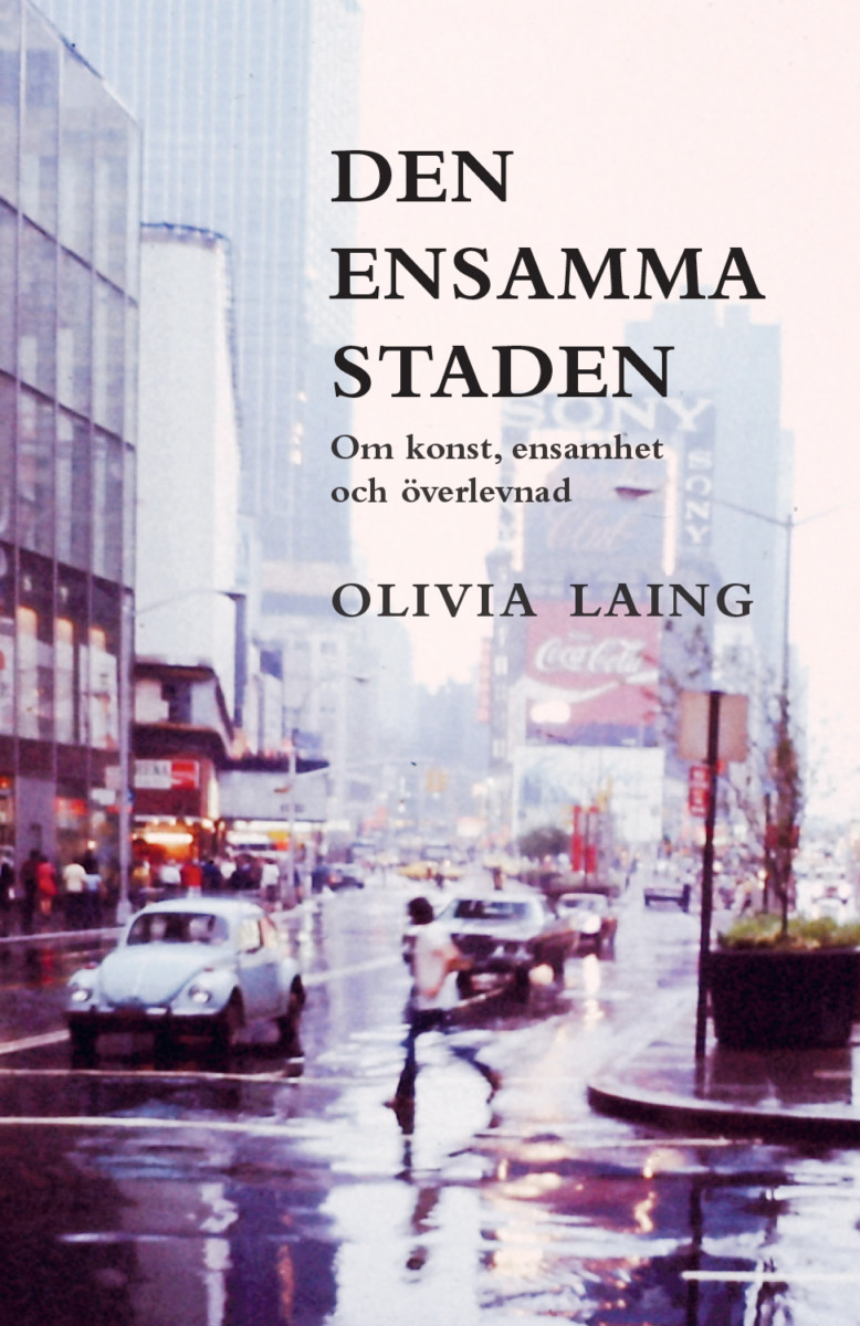 Olivia Laing: Den ensamma staden